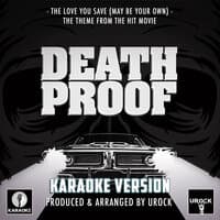 The Love You Saved (May Be Your Own) [From "Death Proof"]