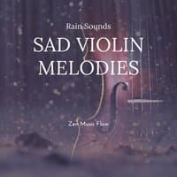 Sad Violin Melodies (Rain Sounds)