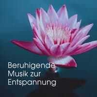 Beruhigende Musik zur Entspannung