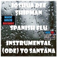 Spanish Flu (Ode To Santana)