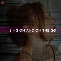 Sing On And On The Go