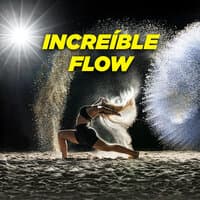 Increíble Flow