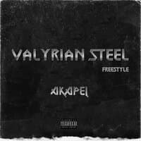 VALYRIAN STEEL (FREESTYLE)