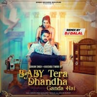 Baby Tera Dhandha Ganda Hai