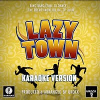 Bing Bang (Time to Dance) [From "Lazy Town"]