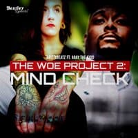 The Woe Project 2: Mind Check