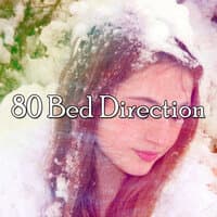 80 Bed Direction