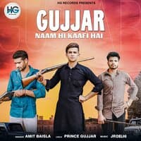 Gujjar Naam Hi Kaafi Hai - Single