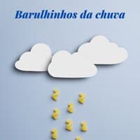 Barulhinhos da Chuva