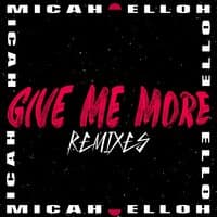 Give Me More: Remixes