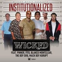 Wicked Music Presents: Institutionalized