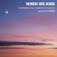 When We Kiss