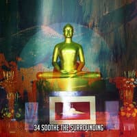 34 Soothe The Surrounding