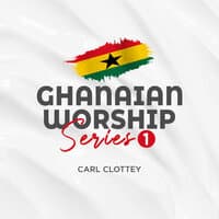 Ghanaian Worship Series 1