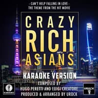 Can't Help Falling In Love (From "Crazy Rich Asians")