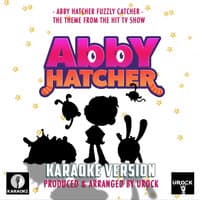 Abby Hatcher Fuzzly Catcher Main Theme (From "Abby Hatcher Fuzzly Catcher")