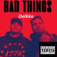 Bad Things