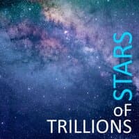 Trillions of Stars