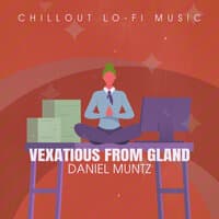 Vexatious from Gland