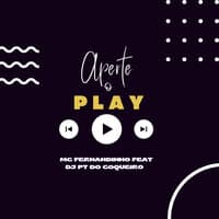 Aperte o Play