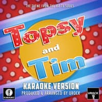 Topsy and Tim Main Theme (From "Topsy and Tim")