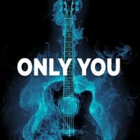 Only You