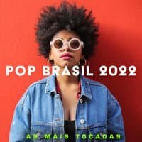 Pop Brasil 2022 As Mais Tocadas