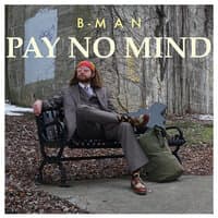 Pay No Mind