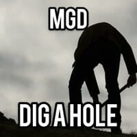 Dig A Hole