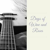 Days of Wine and Roses