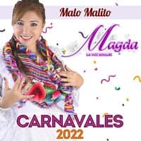 Malo Malito (Carnavales 2022)