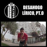 Desahogo Lírico, Pt. 0