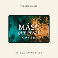 Más de lo que pensé feat. Luz Mayan & Job