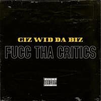 Fucc tha Critics