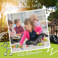 Kids Relaxation: Kids Playtime Songs Vol. 1