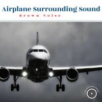 Airplane Surrounding Sound Brown Noise