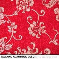 Relaxing Asian Music Vol. 2