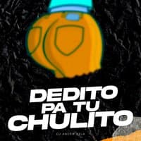 Dedito Pa Tu Chulito