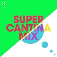 Super Cantina Mix