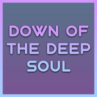 Dawn of The Deep Soul