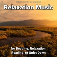 #01 Relaxation Music for Bedtime, Relaxation, Reading, to Quiet Down