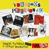 DEMOS, RAREZAS Y OTRAS MAMADAS QUE NUNCA SALIERON VOL. 1.