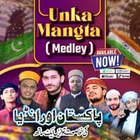 Unka Mangta Medley Naat