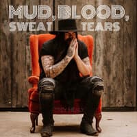 Mud, Blood, Sweat & Tears