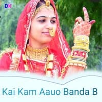 Kai Kam Aauo Banda B