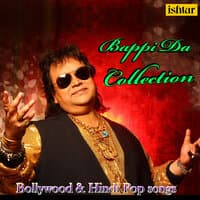 Bappi Da Collection - Bollywood & Hindi Pop Songs