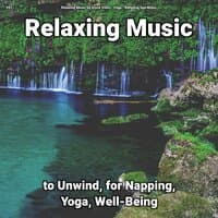 #01 Relaxing Music to Unwind, for Napping, Yoga, Well-Being