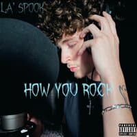 How You Rock