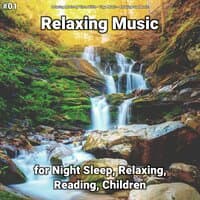 #01 Relaxing Music for Night Sleep, Relaxing, Reading, Children