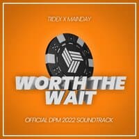 Worth the wait (DPM 2022 Soundtrack)